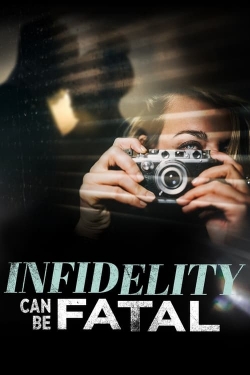 Watch Infidelity Can Be Fatal movies online free