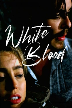 Watch White Blood movies online free