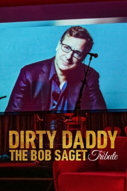 Watch Dirty Daddy: The Bob Saget Tribute movies online free