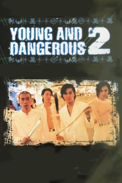 Watch Young and Dangerous 2 movies online free