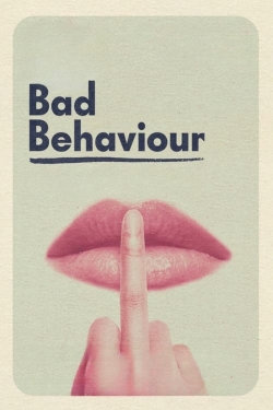 Watch Bad Behaviour movies online free