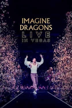 Watch Imagine Dragons: Live in Vegas movies online free