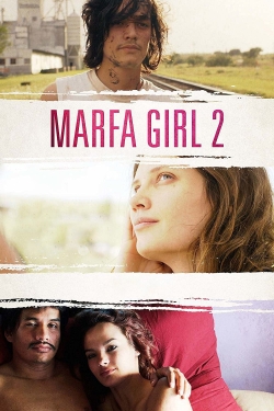 Watch Marfa Girl 2 movies online free