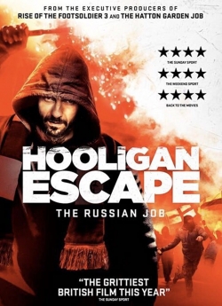 Watch Hooligan Escape The Russian Job movies online free