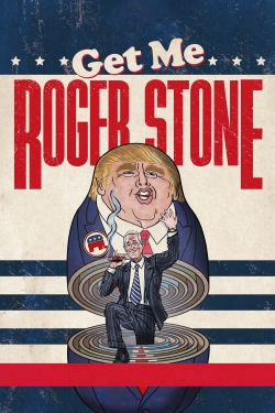 Watch Get Me Roger Stone movies online free