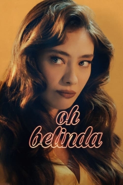 Watch Oh Belinda movies online free