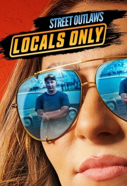 Watch Street Outlaws: Locals Only movies online free