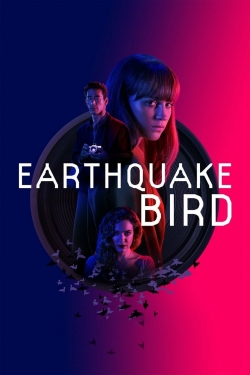 Watch Earthquake Bird movies online free