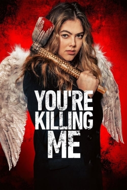 Watch You’re Killing Me movies online free