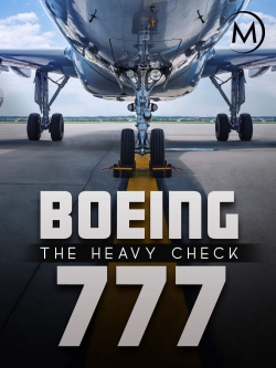 Watch Boeing 777: The Heavy Check movies online free