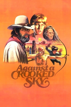 Watch Against a Crooked Sky movies online free