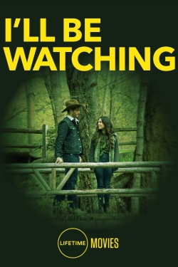 Watch I'll Be Watching movies online free