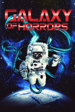 Watch Galaxy of Horrors movies online free