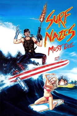 Watch Surf Nazis Must Die movies online free